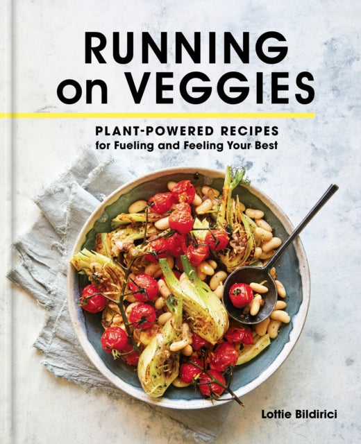 Bildirici Lottie - Running On Veggies Plant - Powered Recipes For Fueling And Feeling Your Best - Hardcover