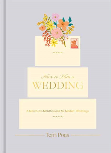 Pous Terri - How To Plan A Wedding A Month - By - Month Guide For Modern Weddings - Hardcover