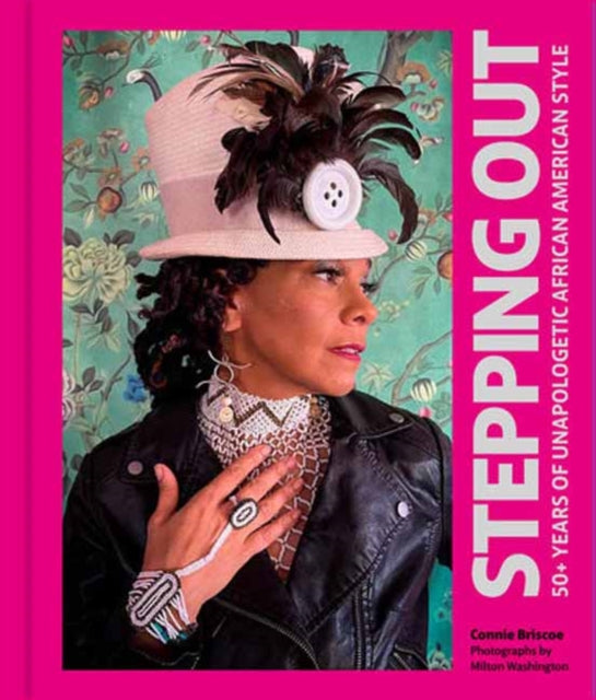 Briscoe Connie - Stepping Out The Unapologetic Style Of African Americans Over Fifty - Hardcover