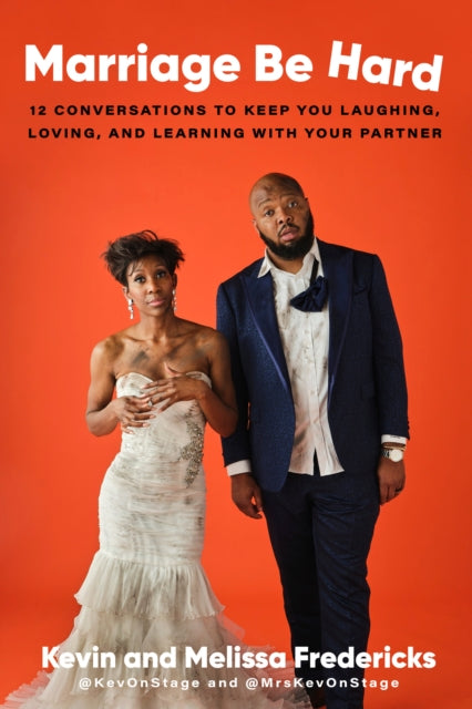 Fredericks Melissa - Marriage Be Hard 12 Conversations To Keep You Laughing Loving And Learning With Your Partner - Hardcover