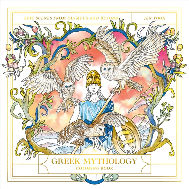 Yoon Jen - The Greek Mythology Coloring Book Epic Scenes From Olympus And Beyond - Paperback