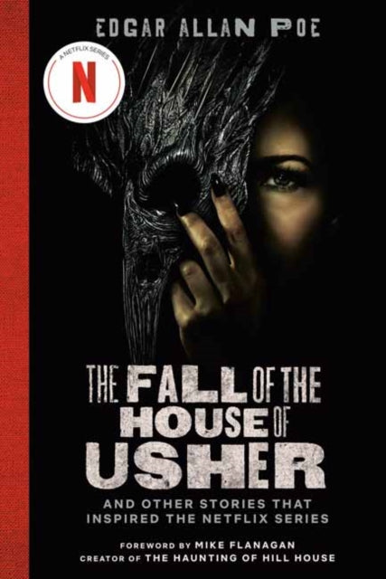 Flanagan Mike - The Fall Of The House Of Usher (Tv Tie - In Edition) And Other Stories That Inspired The Netflix Series - Hardcover
