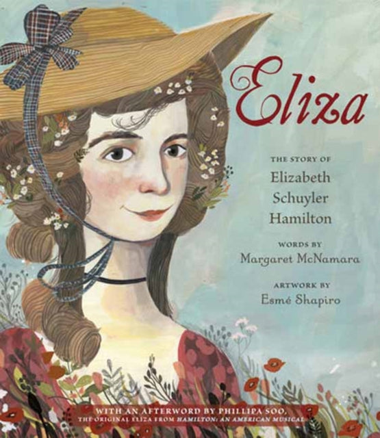 Shapiro Esme - Eliza: The Story Of Elizabeth Schuyler Hamilton With An Afterword By Phillipa Soo The Original Eliza From Hamilton: An American Musical - Paperback