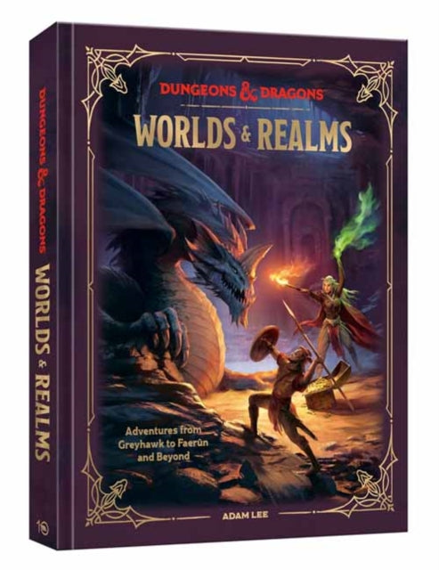 Licensed Official Dungeons & Dragons - Dungeons & Dragons Worlds & Realms Adventures From Greyhawk To Faerun And Beyond - Hardcover