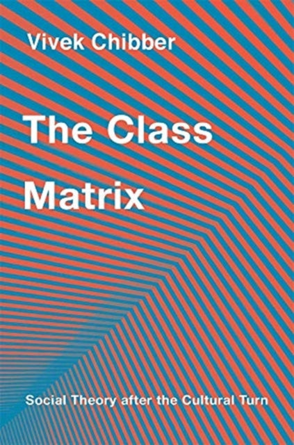Binding: Hardcover
Description: Does class determine economic options or is class in our heads a matter of interpreting symbols and meanings? Cultural theorists have made the second claim sidelining materialism.