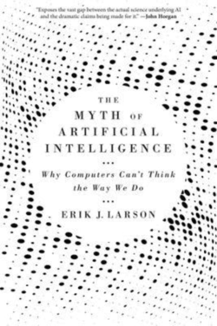 Binding: Paperback
Description: Futurists are certain that humanlike AI is on the horizon but in fact engineers have no idea how to program human reasoning. AI reasons from statistical correlations across data sets while common sense is based heavily on conjecture.