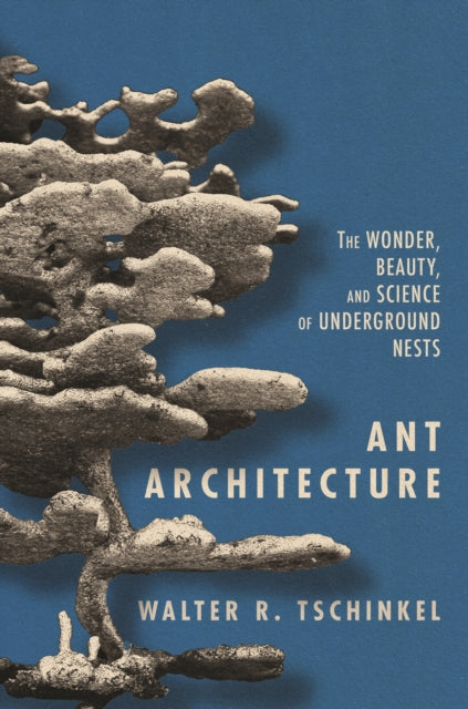 Binding: Hardcover
Description: Photograph by Christina Kwapich
Title: Ant Architecture The Wonder Beauty And Science Of Underground Nests
Author(s): Tschinkel Walter R.
Publisher: Princeton University Press
Barcode: 9780691179315
Pages: 248 Pages, 105 Color Illus.