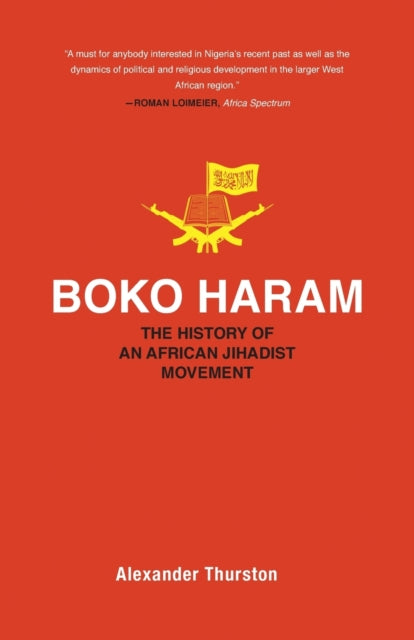 Binding: Paperback
Description: " Thurston has written the definitive history of Boko Haram. By weaving a complex tapestry of politics and religion he explains the peculiarity and potency of one of the world's most lethal jihadist insurgencies.