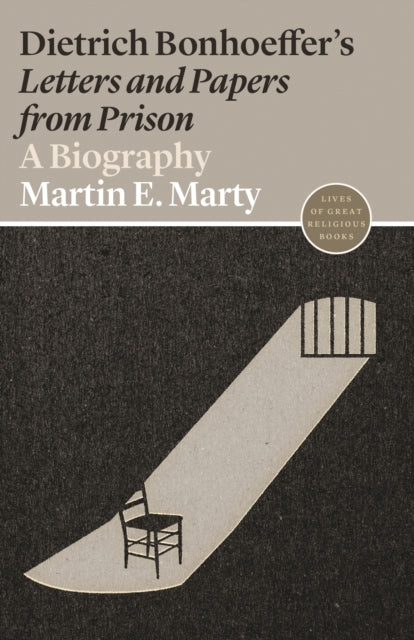 Marty Martin E. - Dietrich Bonhoeffer's Letters And Papers From Prison A Biography - Paperback