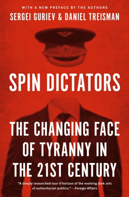 Guriev Sergei - Spin Dictators The Changing Face Of Tyranny In The 21st Century - Paperback