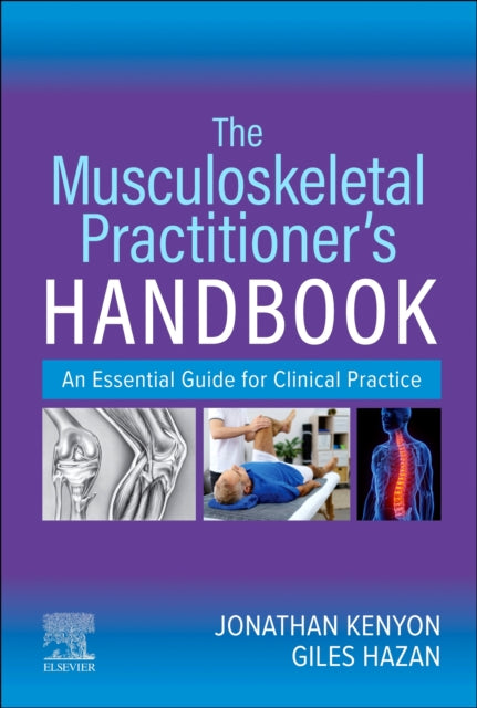 Hazan Giles - The Musculoskeletal Practitioner's Handbook An Essential Guide For Clinical Practice - Paperback
