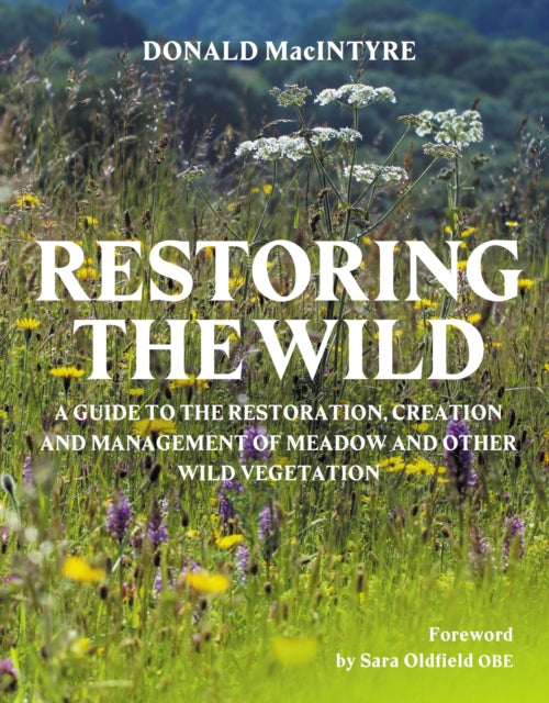Macintyre Donald - Restoring The Wild Creation Restoration And Management - Hardcover