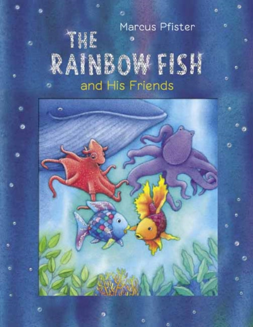 Pfister Marcus - The Rainbow Fish And His Friends - Hardcover