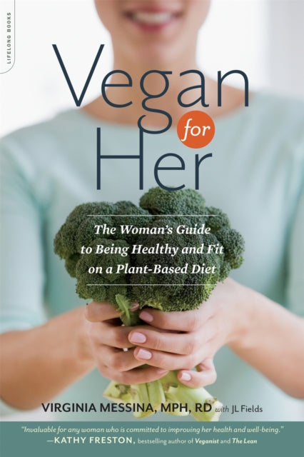 Messina Virginia - Vegan For Her The Woman's Guide To Being Healthy And Fit On A Plant - Based Diet - Paperback