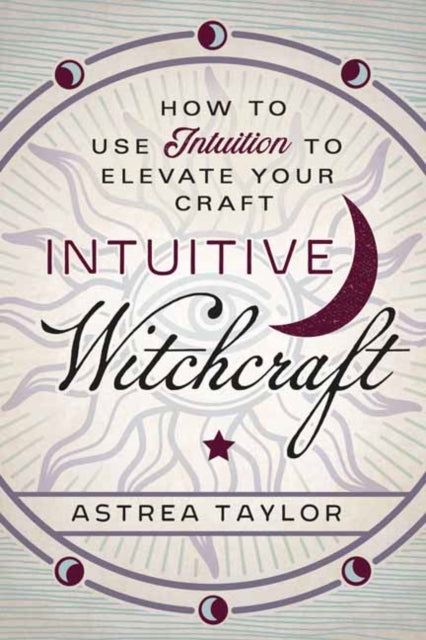 Binding: Paperback
Description: An introductory look at a witchcraft practice based on intuition; shows readers how to unlock their intuitive magical potential
Title: Intuitive Witchcraft How To Use Intuition To Elevate Your Craft
Author(s): Taylor Astrea
Publisher: Llewellyn Publications U. S.