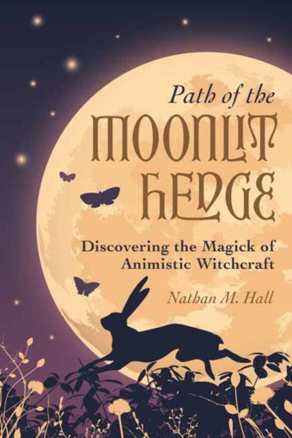 Binding: Paperback
Description: Explore an exciting approach to witchcraft that focuses on creating a deeper relationship with the natural world.
Title: Path Of The Moonlit Hedge Discovering The Magick Of Animistic Witchcraft
Author(s): Hall Nathan M.
Publisher: Llewellyn Publications U. S.