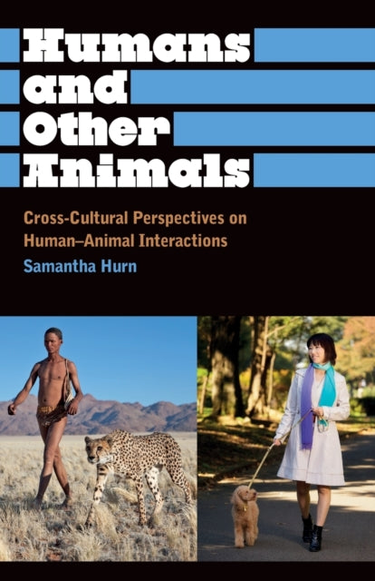 Binding: Paperback
Description: Explores the evolving and diverse ways in which humans and animals interact from blood sports to pet keeping.
Title: Humans And Other Animals Cross - Cultural Perspectives On Human - Animal Interactions
Author(s): Hurn Prof.