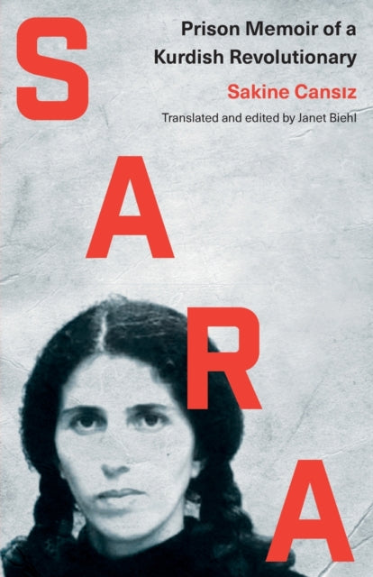 Cansiz Sakine - Sara Prison Memoir Of A Kurdish Revolutionary - Paperback