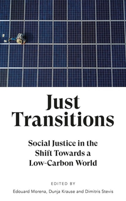 Pluto Press - Just Transitions Social Justice In The Shift Towards A Low - Carbon World - Paperback