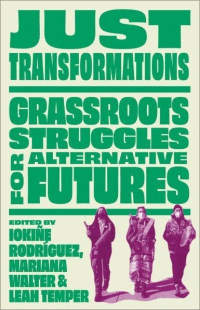 Pluto Press - Just Transformations Grassroots Struggles For Alternative Futures - Paperback