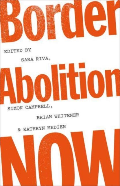 Pluto Press - Border Abolition Now - Paperback