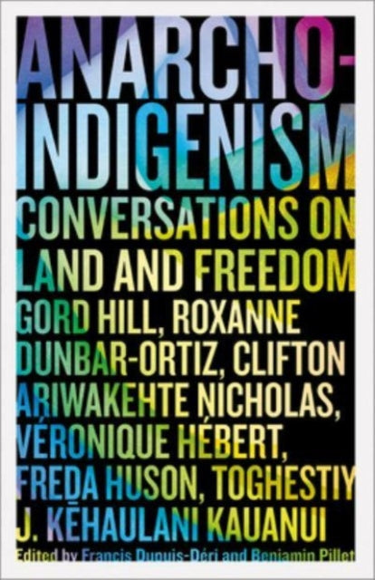 Pluto Press - Anarcho - Indigenism Conversations On Land And Freedom - Paperback