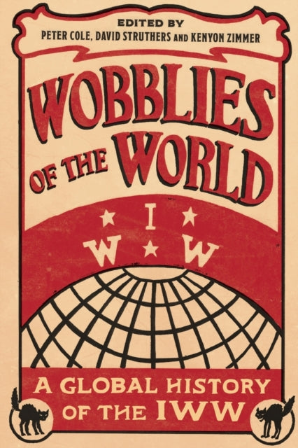 Pluto Press - Wobblies Of The World A Global History Of The Iww - Paperback