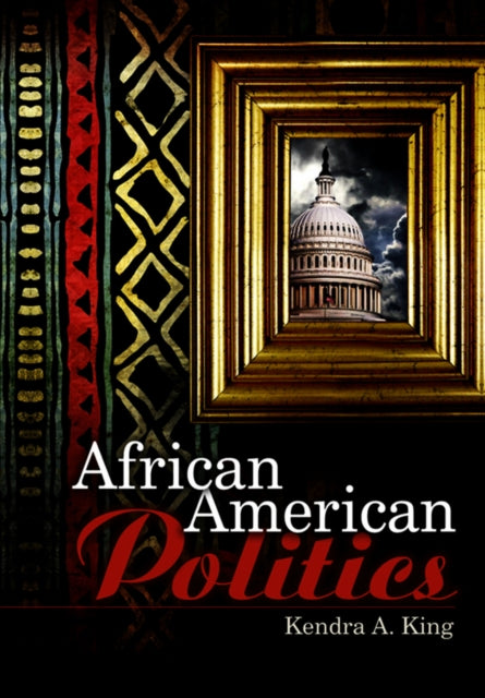 King Kendra (Oglethorpe University) - African American Politics - Paperback