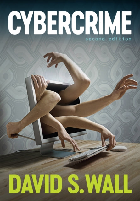 Wall David S. (University Of Leeds) - Cybercrime The Transformation Of Crime In The Information Age - Paperback