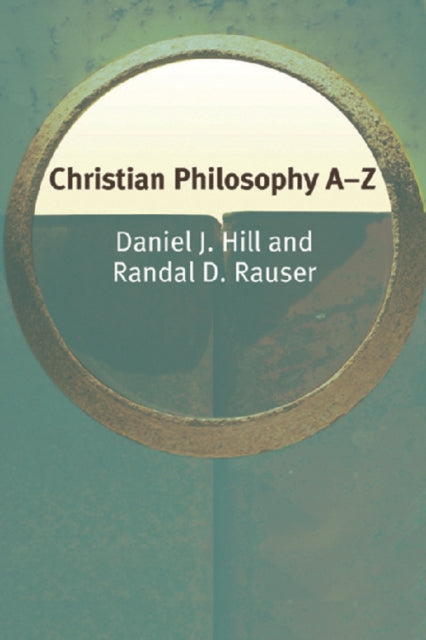 Rauser Randal - Christian Philosophy A - Z - Paperback