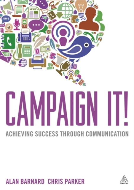 Binding: Paperback
Description: Campaign It! will improve the way you communicate and so enable you to achieve your desired outcomes more effectively and efficiently.