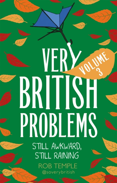 Very British Problems Volume Iii Still Awkward Still Raining