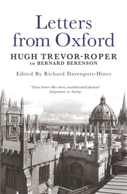 Orion Publishing Co - Letters From Oxford Hugh Trevor - Roper To Bernard Berenson - Paperback