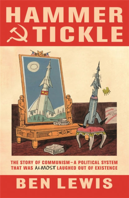 Hammer And Tickle A History Of Communism Told Through Communist Jokes