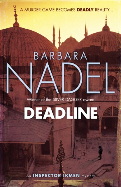 Deadline (Inspector Ikmen Mystery 15) Inspiration For The Turkish Detective Bbc Two's Sensational New Tv Series