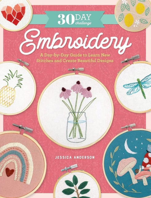 Binding: Paperback
Description: Challenge yourself to learn dozens of embroidery stitches and use them to create 30 simple projects that are ready to display.