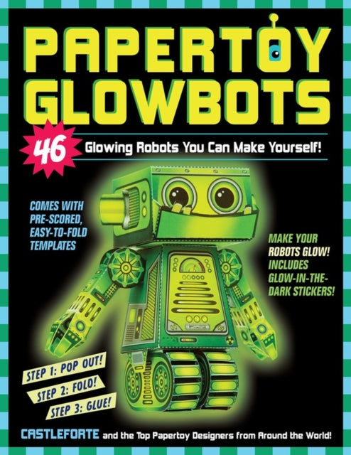 Castleforte Brian - Papertoy Glowbots 46 Glowing Robots You Can Make Yourself! - Paperback