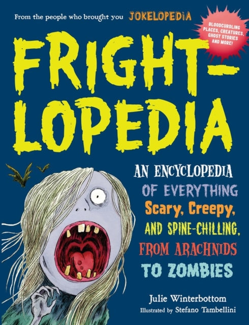 Winterbottom Julie - Frightlopedia An Encyclopedia Of Everything Scary Creepy And Spine - Chilling From Arachnids To Zombies - Paperback