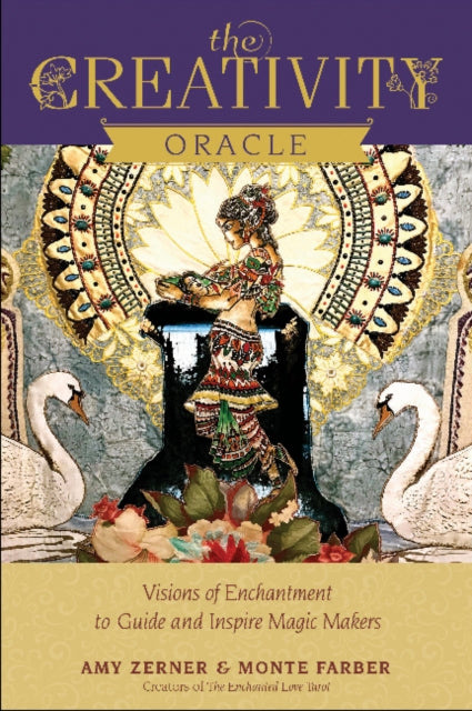 Zerner Amy - The Creativity Oracle Visions Of Enchantment To Guide & Inspire Magic Makers