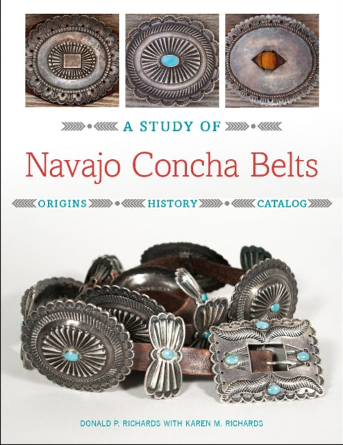 Richards Donald - A Study Of Navajo Concha Belts - Hardcover