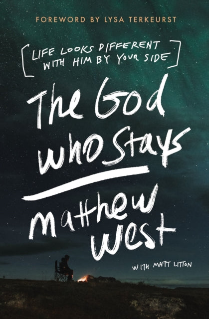 West Matthew - The God Who Stays Life Looks Different With Him By Your Side - Paperback