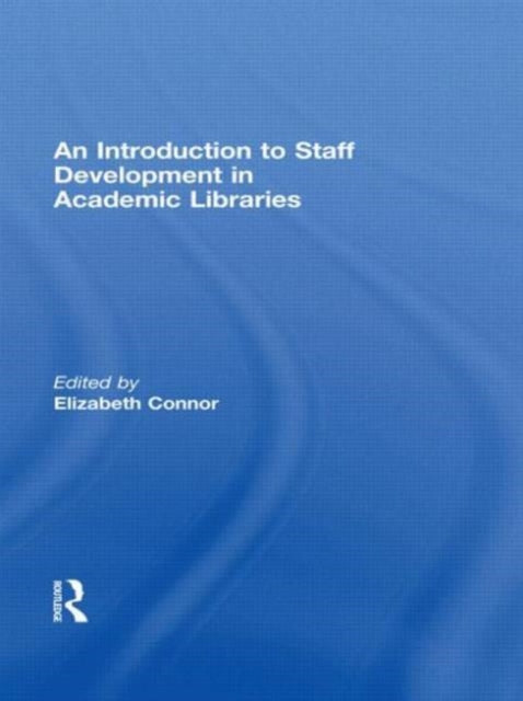 Taylor & Francis Inc - An Introduction To Staff Development In Academic Libraries - Paperback