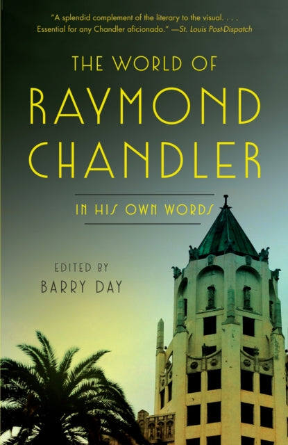 Chandler Raymond - The World Of Raymond Chandler In His Own Words - Paperback