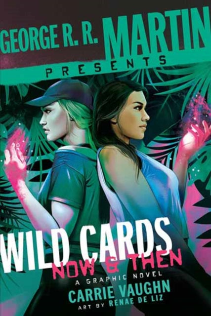 Liz Renae De - George R. R. Martin Presents Wild Cards: Now And Then - Hardcover