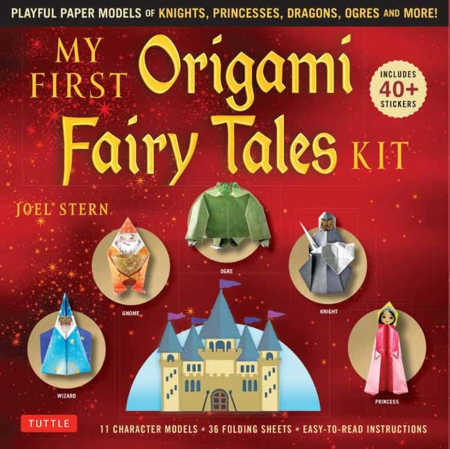 Stern Joel - My First Origami Fairy Tales Kit Paper Models Of Knights Princesses Dragons Ogres And More! (Includes Folding Sheets Easy - To - Read Instructions Story Backdrops 85 Stickers)