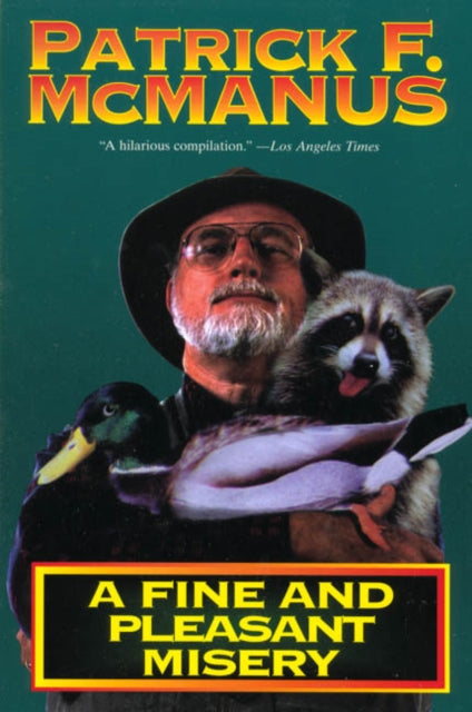 Binding: Paperback
Description: A hilarious compilation (Los Angeles Times) A Fine and Pleasant Misery gathers twenty - seven witty cautionary tales of the outdoor life from beloved humorist Patrick F. Mc Manus in a collection edited and introduced by Jack Samson long - time editor - in - chief of Field & Stream.