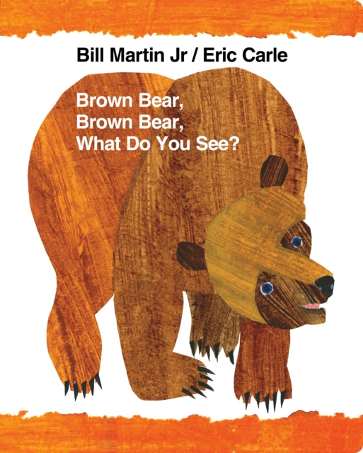 Brown Bear Brown Bear What Do You See?