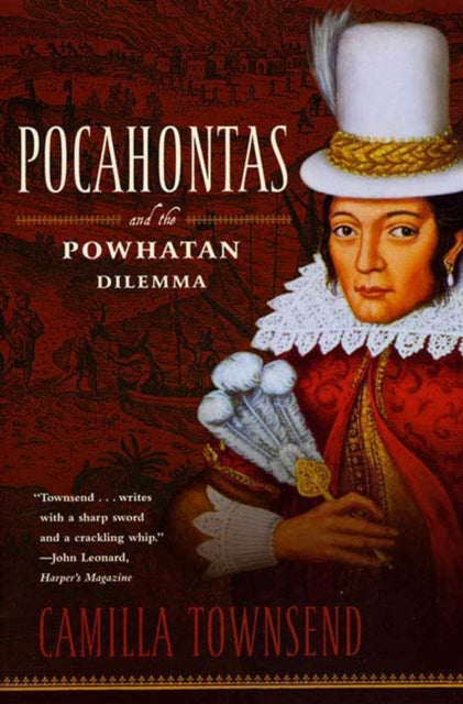 Townsend Camilla - Pocahontas And The Powhatan Dilemma The American Portraits Series - Paperback