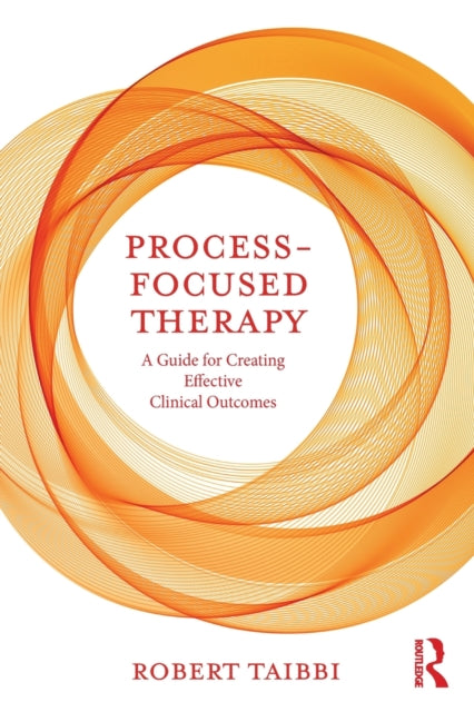 Taibbi Robert - Process - Focused Therapy A Guide For Creating Effective Clinical Outcomes - Paperback