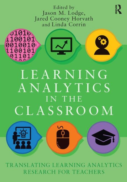 Binding: Paperback
Description: Learning Analytics in the Classroom presents a coherent framework for the effective translation of learning analytics research for educational practice to its practical application in different education domains.